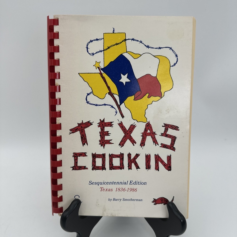 Texas Cookin Sesquicentennial Edition 1836-1986 Signed Barry Smotherman Cookbook